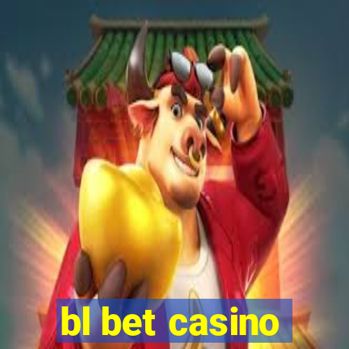 bl bet casino